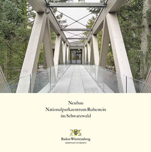 Broschüre zum Neubau des Nationalparkzentrums am Ruhestein © Ministerium für Finanzen Baden-Württemberg